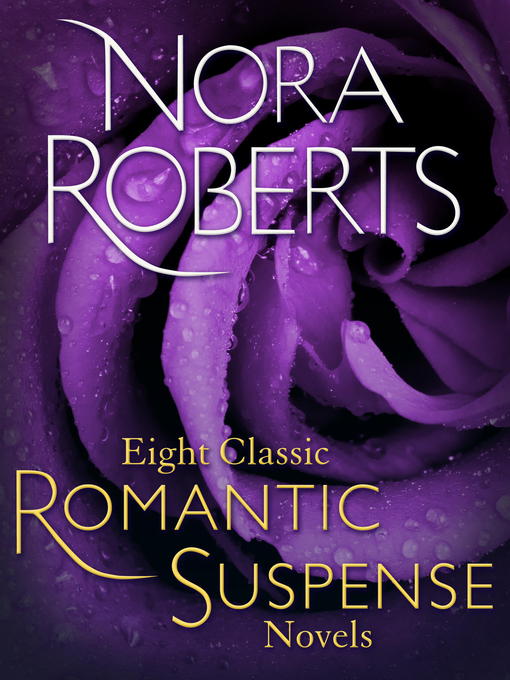 Title details for Eight Classic Nora Roberts Romantic Suspense Novels by Nora Roberts - Wait list